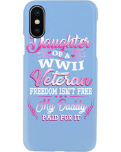 Load image into Gallery viewer, Daughter Of A Veteran Freedom Isn't Free Gift For Daughter Phone case
