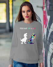 Load image into Gallery viewer, Your Aunt My Aunt Colorful Design Gift For Friends Sweatshirt
