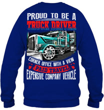 Load image into Gallery viewer, Proud To Be A Truck Driver Corner Office With A View Sweatshirt
