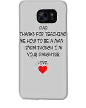 Load image into Gallery viewer, Thanks For Teaching Me How To Be A Man Phone case
