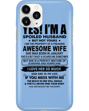 Load image into Gallery viewer, I'm A Spoiled Husband But Not Yours - Awesome Wife Who Was Born In January Phone case
