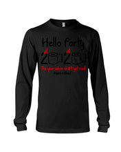 Load image into Gallery viewer, Black Phone Case Hello Forty 2020 The Year When Shit Got Real Trending Unisex Long Sleeve
