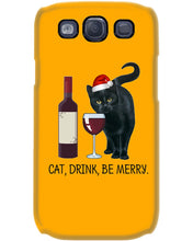 Load image into Gallery viewer, Cat Drink And Be Merry Meaningful Gift For Women Phone case
