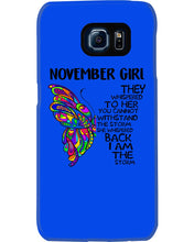 Load image into Gallery viewer, Birthday Gift For November Girl They Whispered To Her You Cannot Withstand The Storm Phone case
