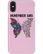 Load image into Gallery viewer, Birthday Gift For November Girl They Whispered To Her You Cannot Withstand The Storm Phone case
