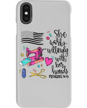 Load image into Gallery viewer, She Works Willingly With Her Hands Gift For Sew Lovers Phone case
