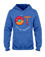 Load image into Gallery viewer, Gift For Occupational Therapist Let's Get Functional Hoodie
