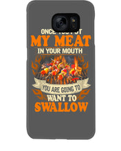 Load image into Gallery viewer, Once You Put My Meat In Your Mouth Unique Custom Design Phone case
