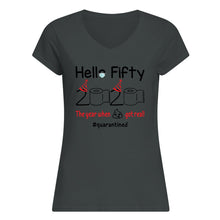Load image into Gallery viewer, Birthday Gift Hello Fifty The Year When Shit Got Real Trending Ladies V-Neck
