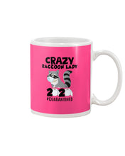 Load image into Gallery viewer, Crazy Raccoon Lady 2020 Quarantined Gift For Raccoon Lovers Mug
