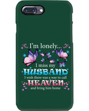 Load image into Gallery viewer, I'm Lonely I Miss My Husband Butterfly Gift For Lover Phone case
