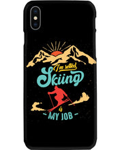 Load image into Gallery viewer, I'm Retired Skiing Is My Job Mountainous Terrain Phone case
