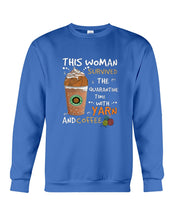 Load image into Gallery viewer, The Quarantine Time With Yarn And Coffee Gift For Women Sweatshirt
