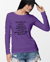 Load image into Gallery viewer, I'm A German Woman I'm Great At Multi Tasking Gift For Women Unisex Long Sleeve
