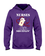 Load image into Gallery viewer, Nurses Everyday I’m Shufflin’ Custom Design Gift For Nurse Hoodie
