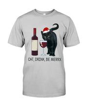 Load image into Gallery viewer, Cat Drink And Be Merry Meaningful Gift For Women Guys Tee
