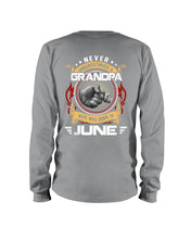 Load image into Gallery viewer, Never Underestimate   A June  Grandpa Trending For Birthday Gift Unisex Long Sleeve
