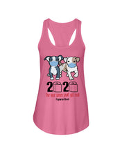 Load image into Gallery viewer, 2020 The Year When Shit Got Real Quarantined Trending Ladies Flowy Tank
