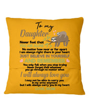 Load image into Gallery viewer, Mom Gift For Daughter Never Feel That You Alone Pillow Cover
