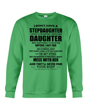 Load image into Gallery viewer, I Don't Have A Stepdaughter A Freaking Awesome Daughter Gift For Women Sweatshirt

