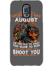 Load image into Gallery viewer, August Grumpy Old Man Will Just Shoot You For Birthday Gift Phone case
