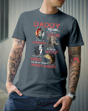 Load image into Gallery viewer, Daddy You Are As Strong As Lion Trending Gift For Animal Lovers Guys Tee
