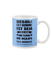 Load image into Gallery viewer, Désolé Cet Homme Est Déjà Pris Par Une Femme De Mars Birthday Gift Mug
