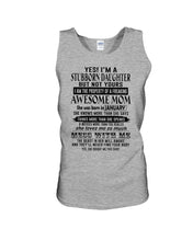 Load image into Gallery viewer, A Stubborn Daughter Of   January   Freaking Awesome Mom For Birthday Gift Unisex Tank Top
