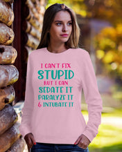 Load image into Gallery viewer, I Can't Fix Stupid But I An Sadate It Gift For Girls Sweatshirt
