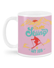 Load image into Gallery viewer, I'm Retired Skiing Is My Job Mountainous Terrain Mug
