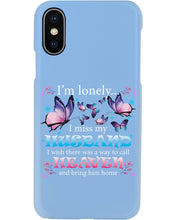 Load image into Gallery viewer, I'm Lonely I Miss My Husband Butterfly Gift For Lover Phone case
