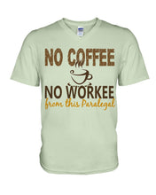 Load image into Gallery viewer, No Coffee No Workee Funny Paralegal    Special Unique  Custom Design Guys V-Neck
