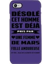 Load image into Gallery viewer, Désolé Cet Homme Est Déjà Pris Par Une Femme De Mars Birthday Gift Phone case
