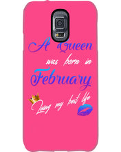 Load image into Gallery viewer, A Queen Was Born In February Birthday Gift Phone case
