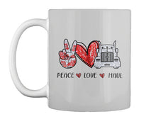 Load image into Gallery viewer, Peace Love Haul Trending Gift For Friends Mug
