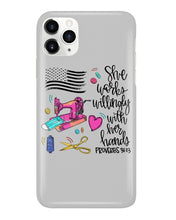 Load image into Gallery viewer, She Works Willingly With Her Hands Gift For Sew Lovers Phone case
