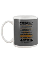 Load image into Gallery viewer, April Old Man Has Fought A Thousand Battles Trending For Birthday Gift Mug
