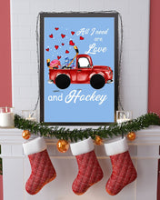 Load image into Gallery viewer, All I Need Are Love And Hockey Gift For Hockey Players Vertical Poster
