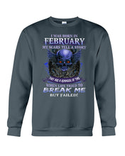 Load image into Gallery viewer, They Are A Reminder Of Time When Life Try To Break Me Gift For February  Men Sweatshirt
