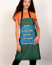 Load image into Gallery viewer, I'm Just Loved Protected And Well Taken Care Of By The Best Boyfriend Apron
