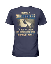 Load image into Gallery viewer, Being A Submariner Is Not A Career Survival Skill Ladies Tee
