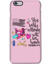 Load image into Gallery viewer, She Works Willingly With Her Hands Gift For Sew Lovers Phone case
