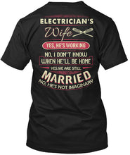 Load image into Gallery viewer, Electrician's Wife He's Working I Don't Know Guys Tee
