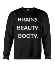 Load image into Gallery viewer, Brains Beauty Booty Special Custom Design Sweatshirt
