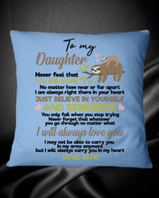 Load image into Gallery viewer, Mom Gift For Daughter Never Feel That You Alone Pillow Cover
