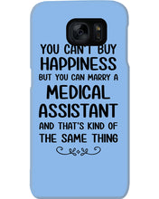 Load image into Gallery viewer, You Can't Buy Happiness But You Can Marry A Medical Assistant Gift For Girls Phone case
