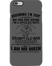Load image into Gallery viewer, A Spoiled Wife Of An October Grumpy Old Man Birthday Meaningful Gift Phone case
