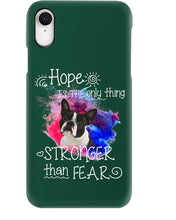 Load image into Gallery viewer, ln Boston Terrier Hope Is The Only Thing Gift For Dog Lovers Phone case
