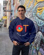 Load image into Gallery viewer, Gift For Occupational Therapist Let's Get Functional Sweatshirt
