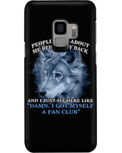 Load image into Gallery viewer, People Talk About Me Behind My Back And I Just Sit Here Like Phone case
